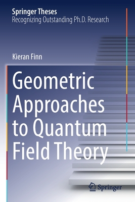 Geometric Approaches to Quantum Field Theory-cover