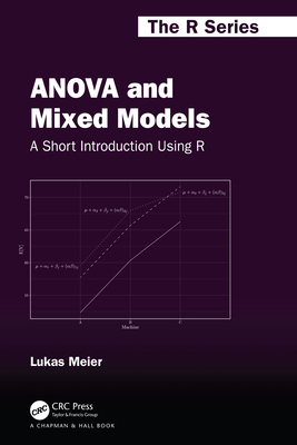 ANOVA and Mixed Models: A Short Introduction Using R-cover