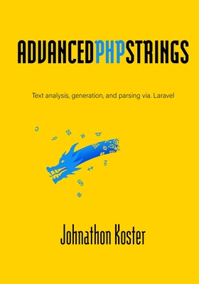 Advanced PHP Strings: Text analysis, generation, and parsing via. Laravel-cover