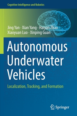 Autonomous Underwater Vehicles: Localization, Tracking, and Formation-cover
