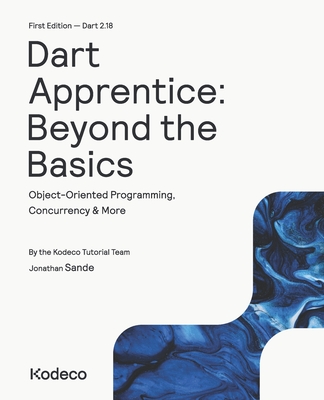 Dart Apprentice: Beyond the Basics (First Edition): Object-Oriented Programming, Concurrency & More-cover