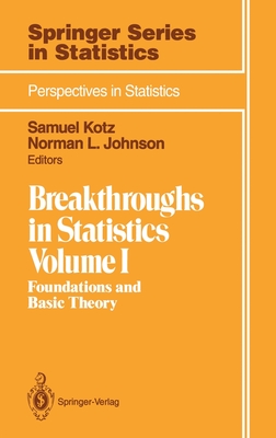 Breakthroughs in Statistics: Volume 1: Foundations and Basic Theory-cover