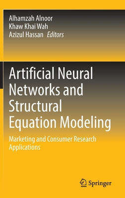 Artificial Neural Networks and Structural Equation Modeling: Marketing and Consumer Research Applications-cover