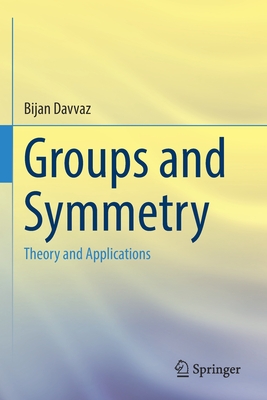 Groups and Symmetry: Theory and Applications-cover