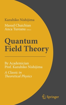 Quantum Field Theory: By Academician Prof. Kazuhiko Nishijima - A Classic in Theoretical Physics-cover