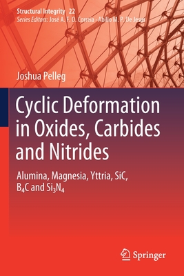 Cyclic Deformation in Oxides, Carbides and Nitrides: Alumina, Magnesia, Yttria, Sic, B4c and Si3n4-cover