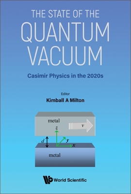 State of the Quantum Vacuum, The: Casimir Physics in the 2020's-cover