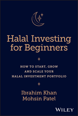 Halal Investing for Beginners: How to Start, Grow and Scale Your Halal Investment Portfolio-cover