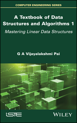 A Textbook of Data Structures and Algorithms, Volume 1: Mastering Linear Data Structures-cover