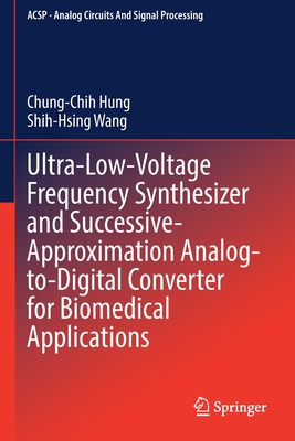 Ultra-Low-Voltage Frequency Synthesizer and Successive-Approximation Analog-To-Digital Converter for Biomedical Applications-cover