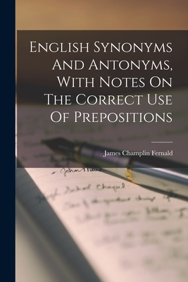 English Synonyms And Antonyms, With Notes On The Correct Use Of Prepositions-cover