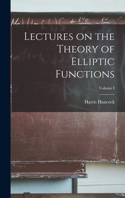 Lectures on the Theory of Elliptic Functions; Volume I-cover