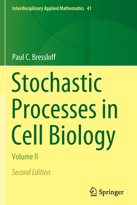 Stochastic Processes in Cell Biology: Volume II-cover