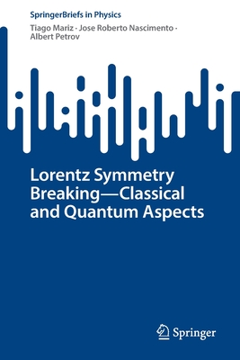 Lorentz Symmetry Breaking--Classical and Quantum Aspects-cover