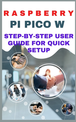 Raspberry pi pico w step-by-step user guide for quick setup-cover