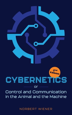 Cybernetics, Second Edition: or Control and Communication in the Animal and the Machine-cover