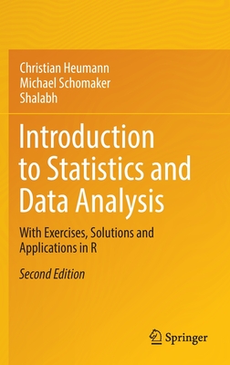Introduction to Statistics and Data Analysis: With Exercises, Solutions and Applications in R-cover