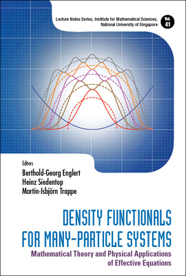 Density Functionals for Many-Particle Systems: Mathematical Theory and Physical Applications of Effective Equations-cover