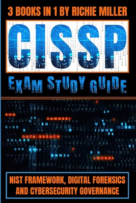 CISSP Exam Study Guide: NIST Framework, Digital Forensics & Cybersecurity Governance-cover