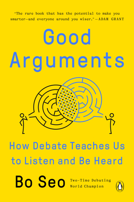 Good Arguments: How Debate Teaches Us to Listen and Be Heard-cover