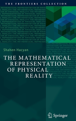 The Mathematical Representation of Physical Reality-cover