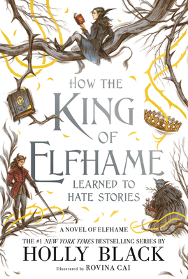 How the King of Elfhame Learned to Hate Stories-cover