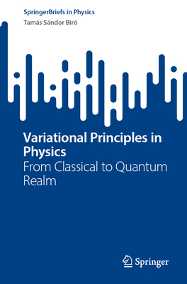 Variational Principles in Physics: From Classical to Quantum Realm-cover