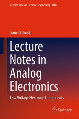 Lecture Notes in Analog Electronics: Low Voltage Electronic Components-cover