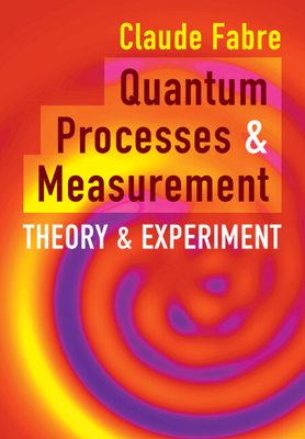 Quantum Processes and Measurement-cover
