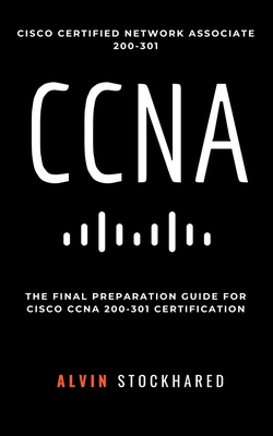 CCNA: Cisco Certified Network Associate: 200-301: Final Preparation for CCNA Certification-cover