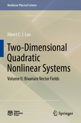 Two-Dimensional Quadratic Nonlinear Systems: Volume II: Bivariate Vector Fields-cover