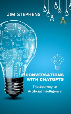 Conversations with ChatGPT: The Journey to Artificial Intelligence-cover