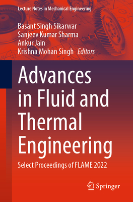 Advances in Fluid and Thermal Engineering: Select Proceedings of Flame 2022-cover