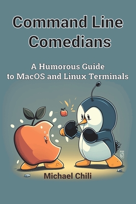 Command Line Comedians: A Humorous Guide to MacOS and Linux Terminals-cover