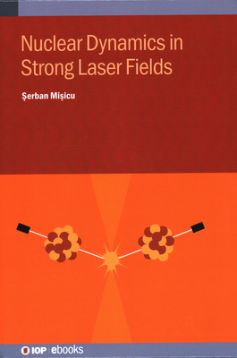 Nuclear Dynamics in Strong Laser Fields-cover