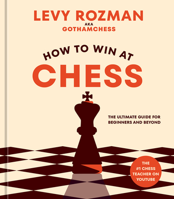 How to Win at Chess: The Ultimate Guide for Beginners and Beyond-cover