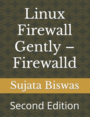 Linux Firewall Gently - Firewalld: Second Edition-cover
