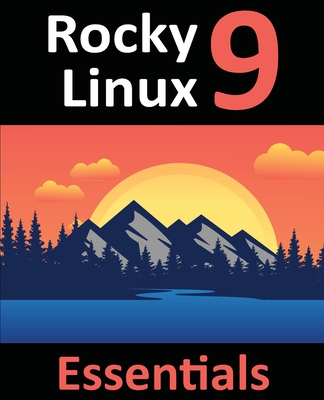 978-1-951442-67-5: Learn to Install, Administer, and Deploy Rocky Linux 9 Systems-cover