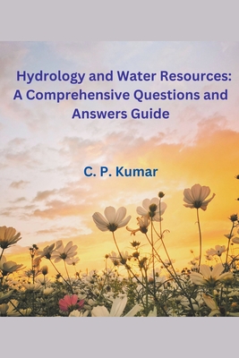 Hydrology and Water Resources: A Comprehensive Questions and Answers Guide-cover