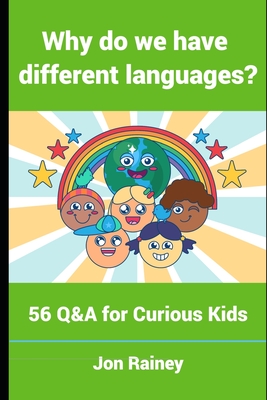 Why do we have different languages?: 56 Q&A for Curious Kids-cover