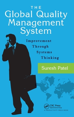 The Global Quality Management System: Improvement Through Systems Thinking-cover