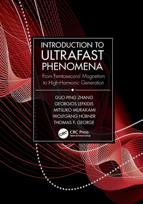 Introduction to Ultrafast Phenomena: From Femtosecond Magnetism to High-Harmonic Generation-cover