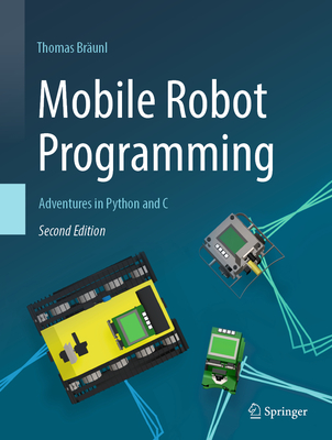 Mobile Robot Programming: Adventures in Python and C-cover