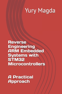 Reverse Engineering ARM Embedded Systems with STM32 Microcontrollers: A Practical Approach-cover