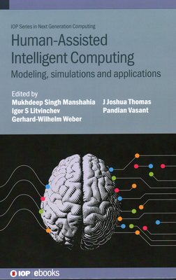 Human-Assisted Intelligent Computing: Modelling, Simulations and Applications-cover