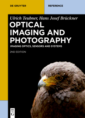 Optical Imaging and Photography: Imaging Optics, Sensors and Systems-cover