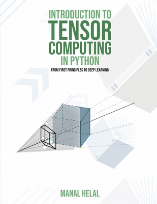 Introduction to Tensor Computing in Python: From First Principles to Deep Learning-cover