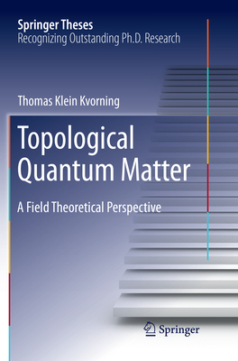 Topological Quantum Matter: A Field Theoretical Perspective-cover