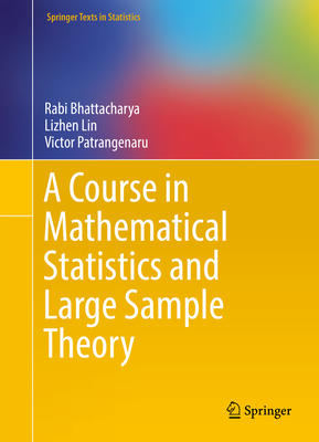 A Course in Mathematical Statistics and Large Sample Theory-cover