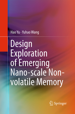 Design Exploration of Emerging Nano-Scale Non-Volatile Memory-cover
